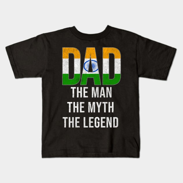 Indian Dad The Man The Myth The Legend - Gift for Indian Dad With Roots From Indian Kids T-Shirt by Country Flags